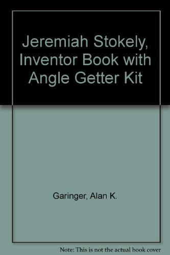 9781578601097: Jeremiah Stokely, Inventor Book with Angle Getter Kit