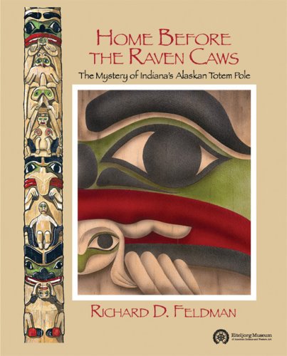 Beispielbild fr Home Before the Raven Caws: The Mystery of Indiana's Alaskan Totem Pole zum Verkauf von SecondSale