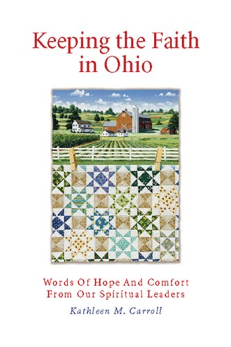 Beispielbild fr Keeping the Faith in Ohio: Words of Hope and Comfort from Our Spiritual Leaders zum Verkauf von Ergodebooks