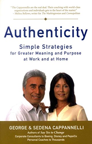 Beispielbild fr Authenticity: Simple Strategies for Greater Meaning and Purpose at Work and at Home zum Verkauf von SecondSale