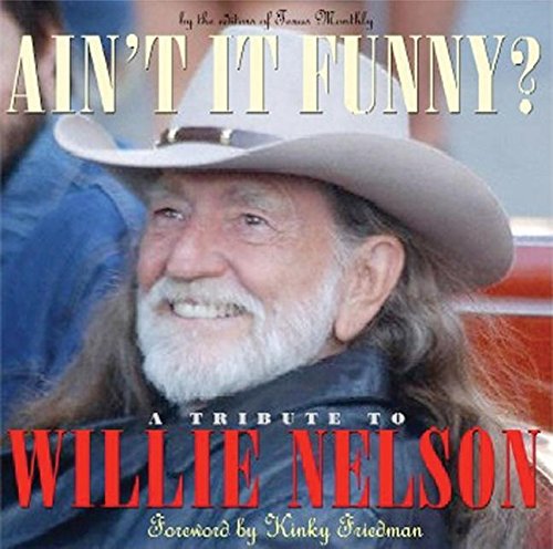 Beispielbild fr Ain't It Funny? : A Tribute To Willie Nelson zum Verkauf von Ridge Road Sight And Sound