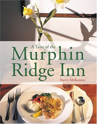 Stock image for A Taste of the Murphin Ridge Inn for sale by ThriftBooks-Dallas