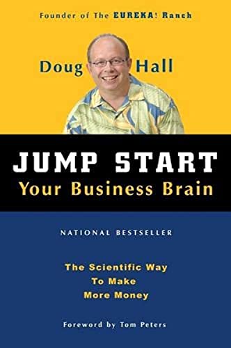 Beispielbild fr Jump Start Your Business Brain : Scientific Ideas and Advice That Will Immediately Double Your Business Success Rate zum Verkauf von Better World Books