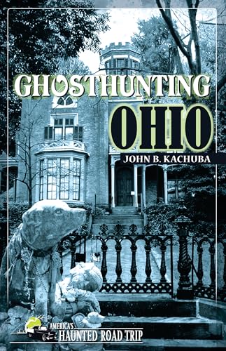 Beispielbild fr Ghosthunting Ohio zum Verkauf von Better World Books