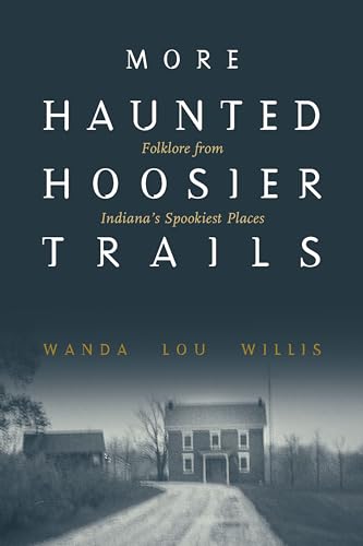 Beispielbild fr More Haunted Hoosier Trails (Haunted Heartland Series) zum Verkauf von SecondSale