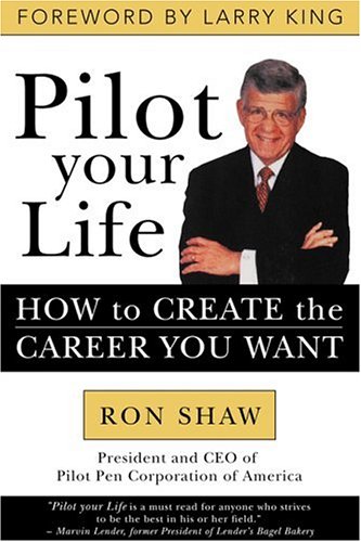 Stock image for Pilot Your Life: How to Create the Career You Want for sale by Jenson Books Inc