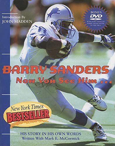 Barry Sanders Now You See Him: His Story in His Own Words (9781578601899) by Sanders, Barry