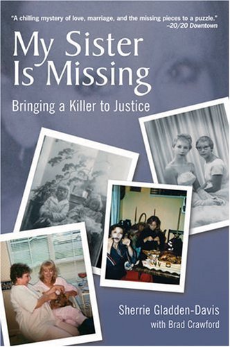 Stock image for My Sister Is Missing: Bringing a Killer to Justice for sale by ThriftBooks-Dallas
