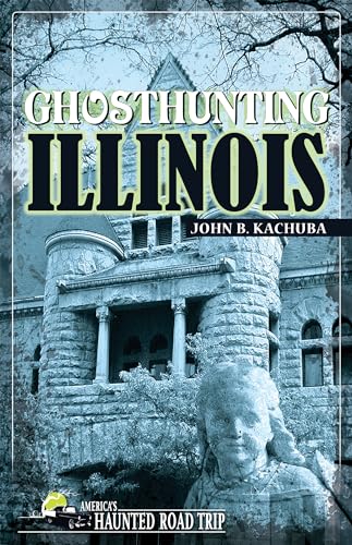 Beispielbild fr Ghosthunting Illinois (America's Haunted Road Trip) zum Verkauf von Powell's Bookstores Chicago, ABAA