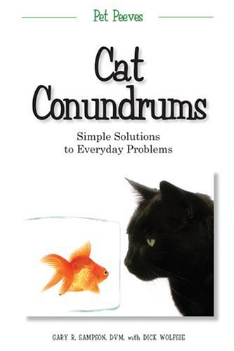 Beispielbild fr Cat Conundrums: Simple Solutions to Everyday Problems (Pet Peeves) zum Verkauf von Half Price Books Inc.