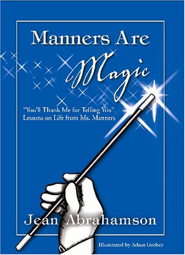 Beispielbild fr Manners Are Magic: You'll Thank Me for Telling You Lessons on Life from Ms. Manners zum Verkauf von BooksRun