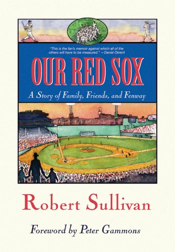 Beispielbild fr Our Red Sox: A Story of Family, Friends, and Fenway zum Verkauf von Wonder Book