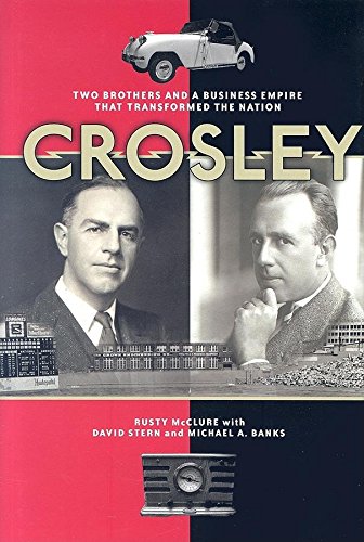 9781578602919: Crosley: Two Brothers and a Business Empire That Transformed the Nation