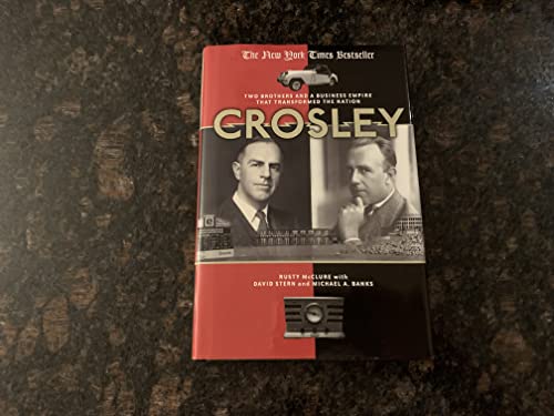 Stock image for Crosley: Two Brothers and a Business Empire That Transformed the Nation for sale by SecondSale