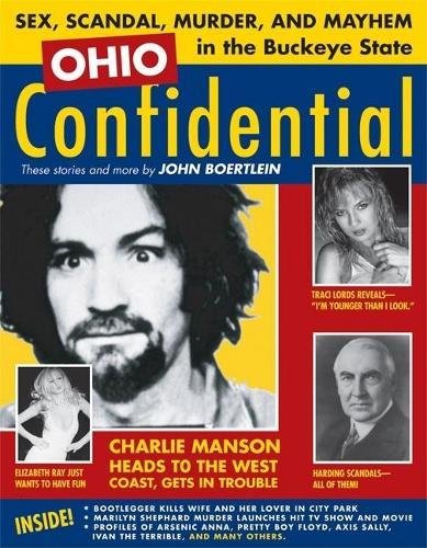 Beispielbild fr Ohio Confidential: Sex, Scandal, Murder, and Mayhem in the Buckeye State zum Verkauf von Wonder Book