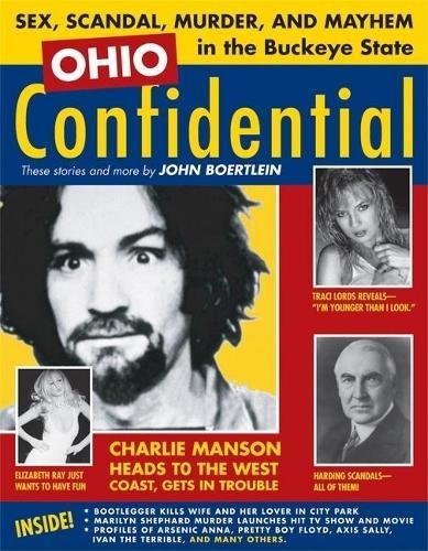 Imagen de archivo de Ohio Confidential: Sex, Scandal, Murder, and Mayhem in the Buckeye State a la venta por Wonder Book