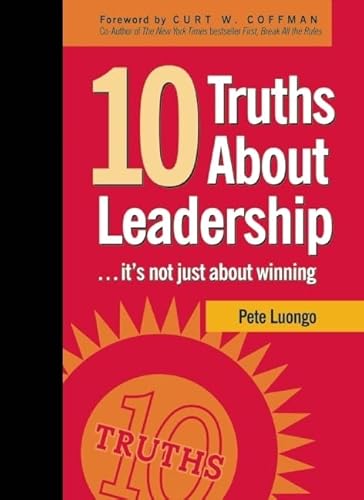 Beispielbild fr 10 Truths About Leadership: . It's Not Just About Winning zum Verkauf von Wonder Book