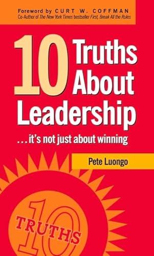 Imagen de archivo de 10 Truths About Leadership: . It's Not Just About Winning a la venta por Ergodebooks