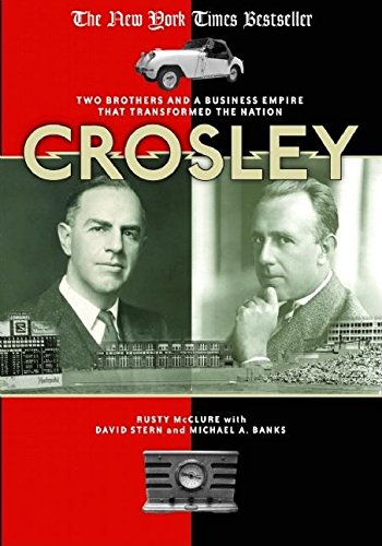 Imagen de archivo de Crosley : Two Brothers and a Business Empire That Transformed the Nation a la venta por Better World Books: West