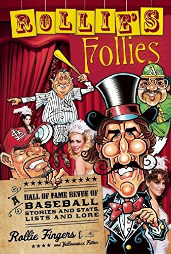 Imagen de archivo de Rollie's Follies: A Hall of Fame Revue of Lists and Lore, Stories and Stats from Baseball's Most Famous Moustache a la venta por Half Price Books Inc.