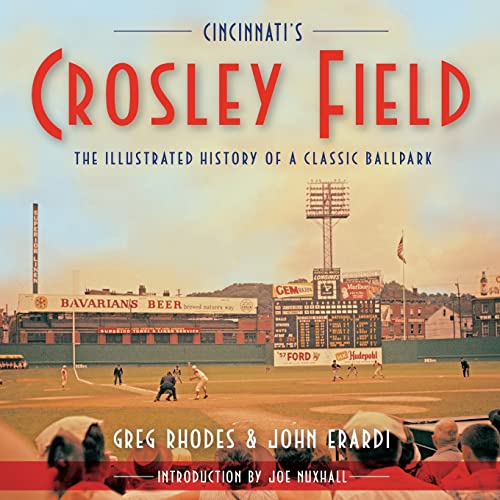 Imagen de archivo de Cincinnati's Crosley Field: The Illustrated History of a Classic Ballpark a la venta por HPB-Red