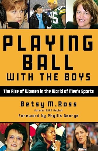 Stock image for Playing Ball with the Boys: The Rise of Women in the World of Men's Sports for sale by SecondSale