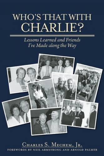 Stock image for Who's That With Charlie?: Lessons Learned and Friends I've Made Along the Way for sale by Gulf Coast Books