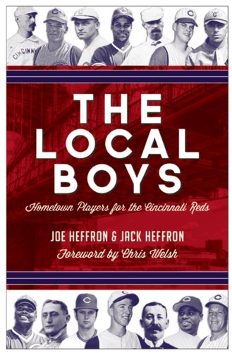 Stock image for The Local Boys: Hometown Players for the Cincinnati Reds for sale by PlumCircle