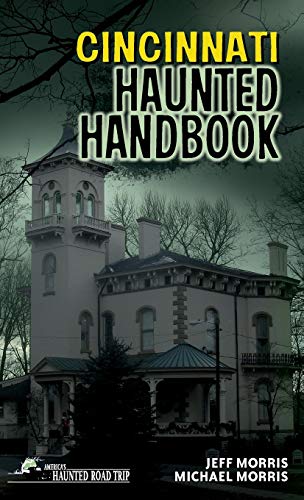 Beispielbild fr Cincinnati Haunted Handbook zum Verkauf von Lakeside Books