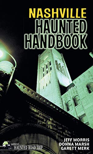 9781578606009: Nashville Haunted Handbook (America's Haunted Road Trip)