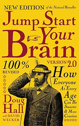 Stock image for Jump Start Your Brain: How Everyone at Every Age Can Be Smarter and More Productive for sale by Revaluation Books