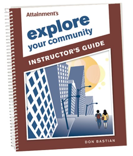 Explore Your Community Instructor's Guide (9781578616848) by Don Bastian; Marcy Weiland; David Nelson