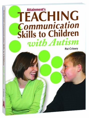 Stock image for Teaching Communication Skills to Children with Autism for sale by Your Online Bookstore