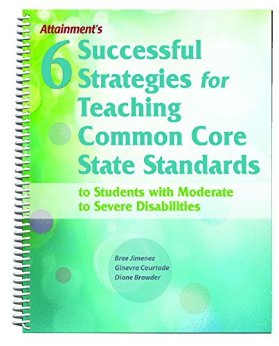 Beispielbild fr Six Successful Strategies for Teaching Common Core State Standards to Students with Moderate to Severe Disabilities zum Verkauf von Textbooks_Source