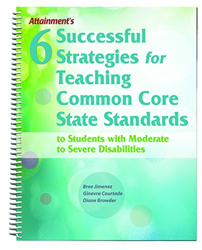 Stock image for Six Successful Strategies for Teaching Common Core State Standards to Students with Moderate to Severe Disabilities for sale by Textbooks_Source