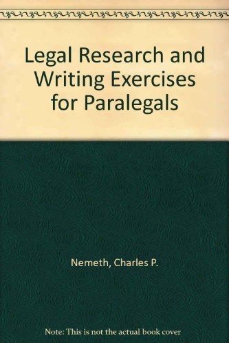 Imagen de archivo de Legal Research and Writing Exercises for Paralegals Nemeth, Charles P. a la venta por Textbookplaza