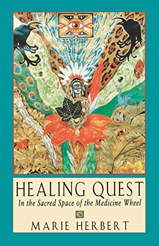 Stock image for Healing Quest: In the Sacred Space of the Medicine Wheel for sale by HPB-Emerald