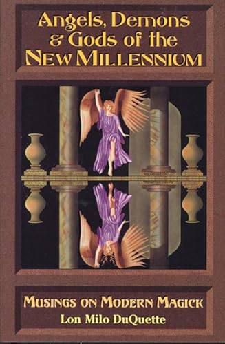 Beispielbild fr Angels, Demons & Gods of the New Millennium: Musings on Modern Magick zum Verkauf von Books From California
