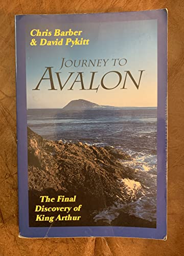 9781578630240: Journey to Avalon: The Final Discovery of King Arthur