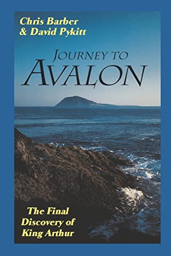 9781578630240: Journey to Avalon: The Final Discovery of King Arthur