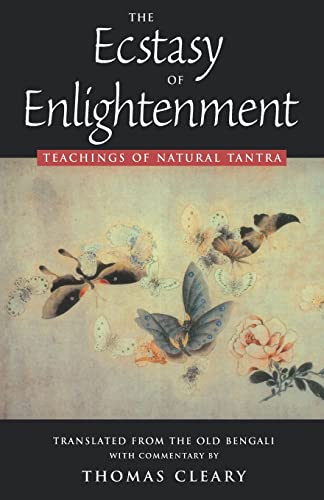 Imagen de archivo de The Ecstasy of Enlightenment: Teaching of Natural Tantra. a la venta por J. HOOD, BOOKSELLERS,    ABAA/ILAB