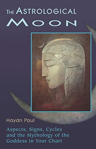 Beispielbild fr Astrological Moon: Aspects, Signs, Cycles and the Mythology of the Goddess in Your Chart: Aspects, Signs, Cycles, and the Mythology of the Goddesss in Your Chart zum Verkauf von WorldofBooks