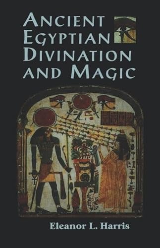 Stock image for Ancient Egyptian Divination and Magic for sale by WorldofBooks