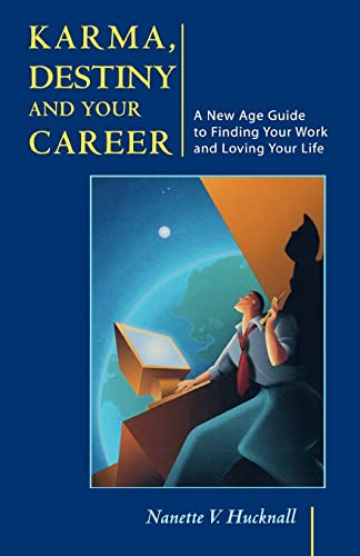 Beispielbild fr Karma, Destiny and Your Career: A New Age Guide to Finding Your Work and Loving Your Life zum Verkauf von Victoria Bookshop