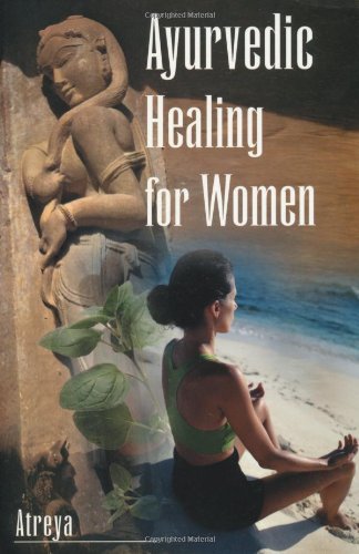 9781578631162: Ayurvedic Healing for Women: A Modern Interpretation of Ayurvedic Gynecology