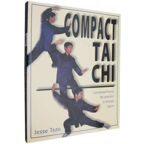 Beispielbild fr Compact Tai Chi : Combined Forms for Pratice in Limited Space zum Verkauf von Better World Books
