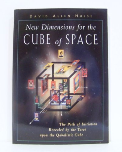 Imagen de archivo de New Dimensions for the Cube of Space: The Path of Initiation Revealed by the Tarot upon the Qabalistic Cube a la venta por Kona Bay Books