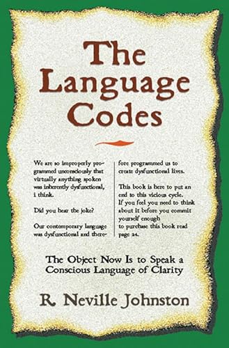 LANGUAGE CODES: The Object Now Is To Speak A Conscious Language Of Clarity
