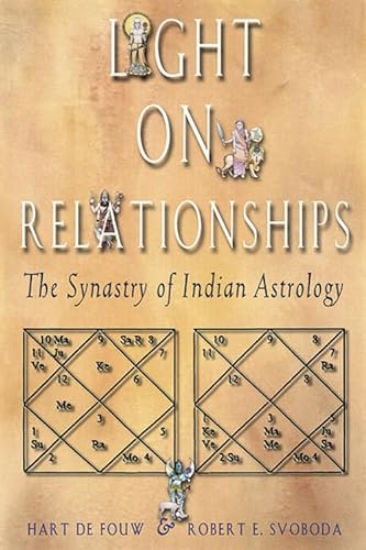 Beispielbild fr Light on Relationships: The Synastry of Indian Astrology zum Verkauf von WorldofBooks