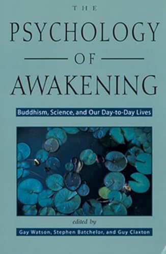 Stock image for The Psychology of Awakening: Buddhism, Science, and Our Day-to-Day Lives for sale by SecondSale